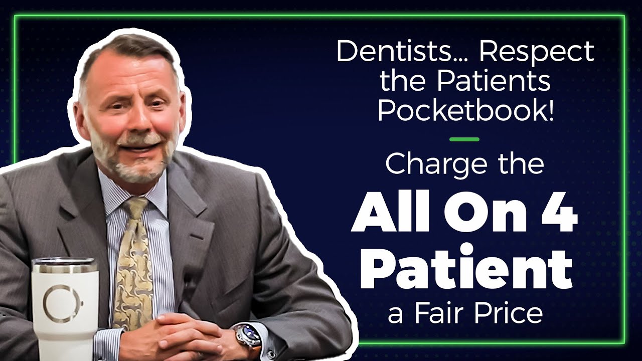 Tools to grow your practice | Charge the All-On-4 Patient a Fair Price