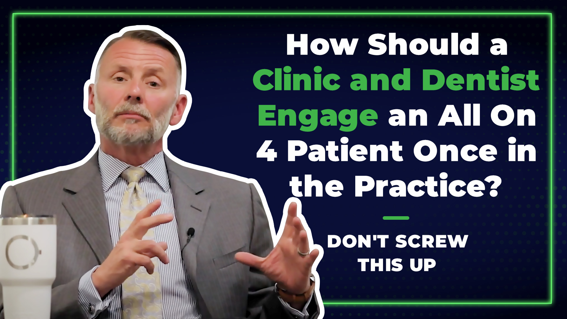 Tools to grow your practice | How Should a Clinic and Dentist Engage an All-On-4 Patient Onces in the Practice DONT SCREW THIS UP